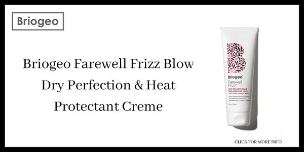 Best Heat Protectant Creams for Hair - Briogeo Farewell