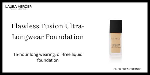 Foundation for Oily Skin - Laura Mercier Flawless Fusion