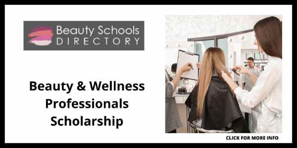 Beauty School Scholarships and Grants - Beauty and Wellness Professionals Scholarship