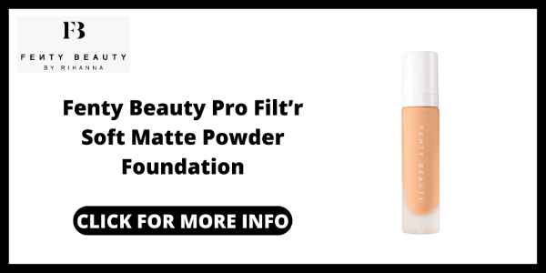 Best Makeup Products for Oily Acne Prone Skin - Fenty Beauty Pro Filtr Soft Matte Powder Foundation