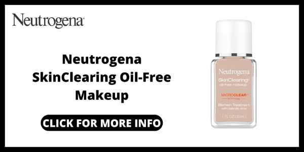 Best Makeup Products for Oily Acne Prone Skin - Neutrogena SkinClearing Oil Free Makeup